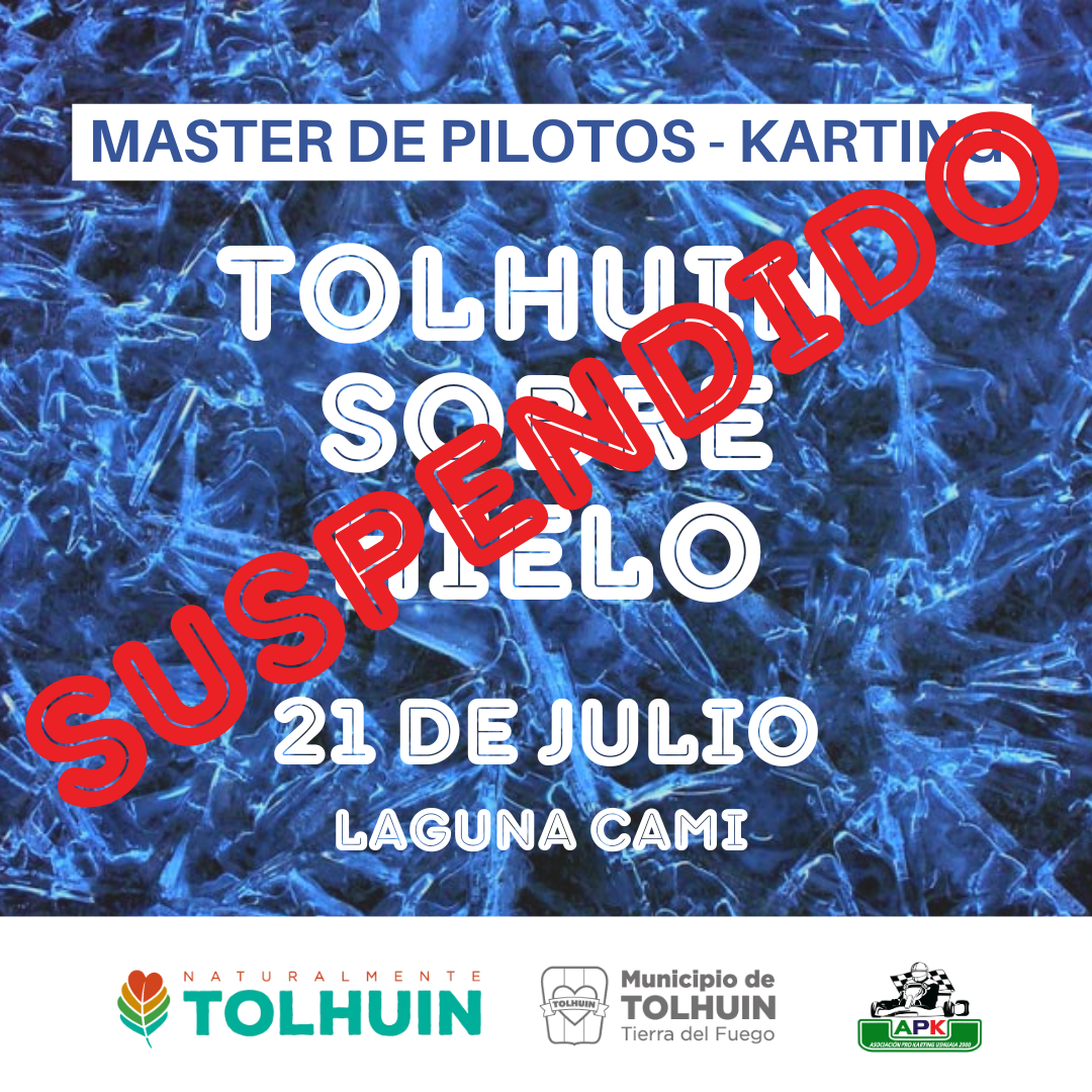 COMUNICADO: SUSPENSIÓN MASTER DE PILOTOS «TOLHUIN SOBRE&nbsp;HIELO»