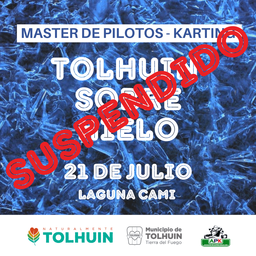 COMUNICADO: SUSPENSIÓN MASTER DE PILOTOS «TOLHUIN SOBRE&nbsp;HIELO»